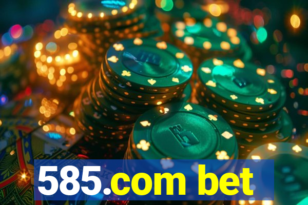 585.com bet